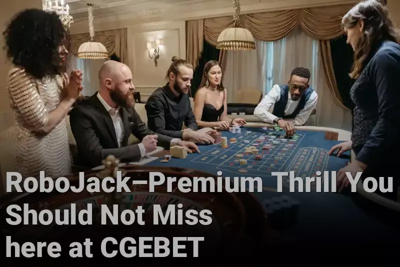 RoboJack–Premium Thrill You Should Not Miss here at CGEBET 
