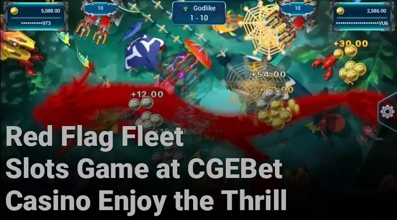 Red Flag Fleet Slots Game at CGEBet Casino Enjoy the Thrill
