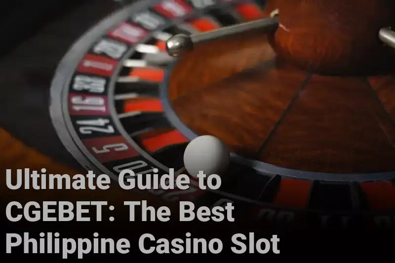 Ultimate Guide to CGEBET: The Best Philippine Casino Slot