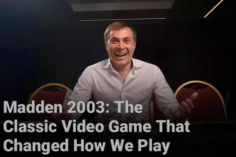Madden 2003: The Classic Video Game That Changed How We Play