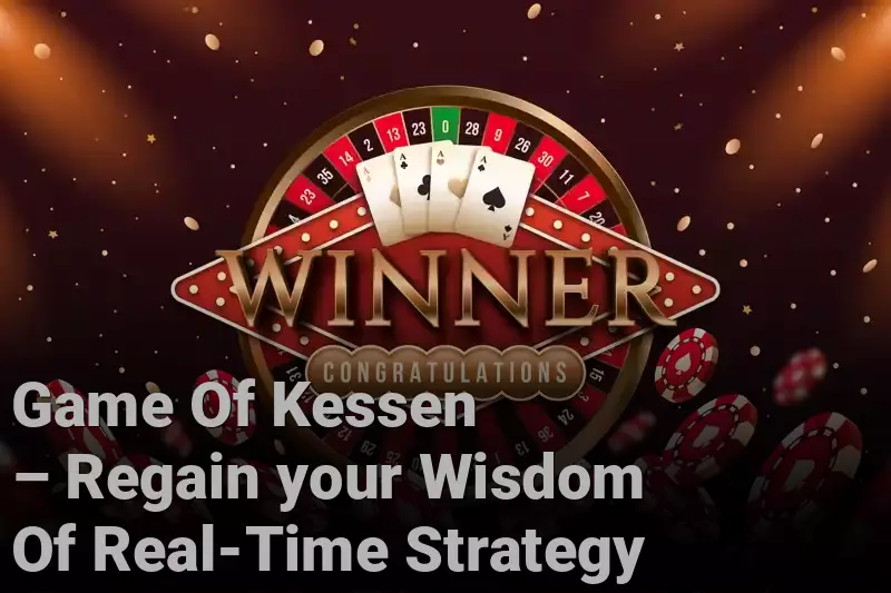 Game Of Kessen – Regain your Wisdom Of Real-Time Strategy 